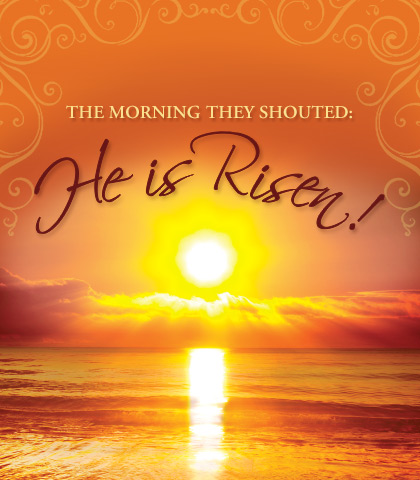 Artwork for The Morning They Shouted: &quot;He Is Risen!&quot;