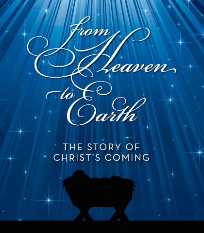 Artwork for From Heaven to Earth: The Story of Christ&#039;s Coming