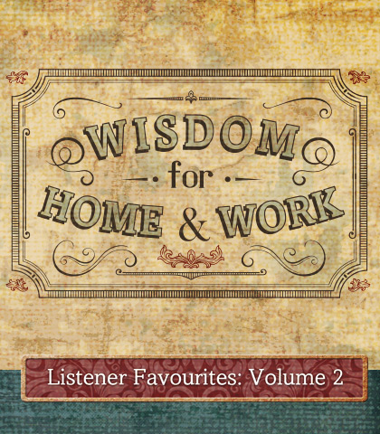 Artwork for Selections from Listener Favourites, Volume 2: Wisdom for Home and Work