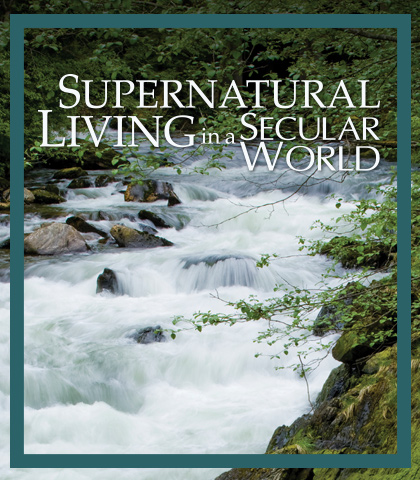 Artwork for Supernatural Living in a Secular World