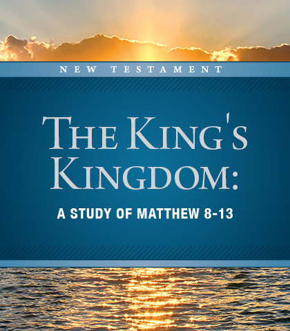 Artwork for The King&#039;s Kingdom: A Study of Matthew 8-13