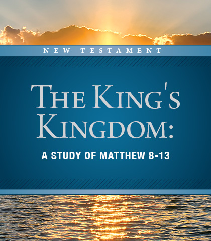Artwork for The King's Kingdom: A Study of Matthew 8-13